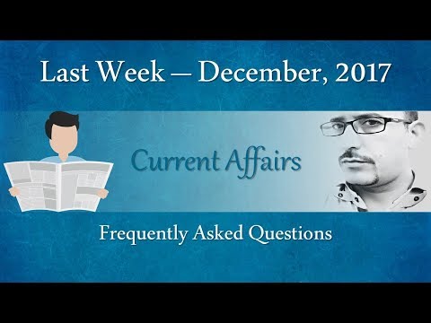 #25 Current Affairs: 4th Week of December, 2017 | Q&A's for all Competitive Exams | AV EduTech
