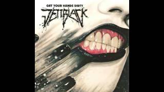 Jettblack - Get Your Hands Dirty (Full Album)