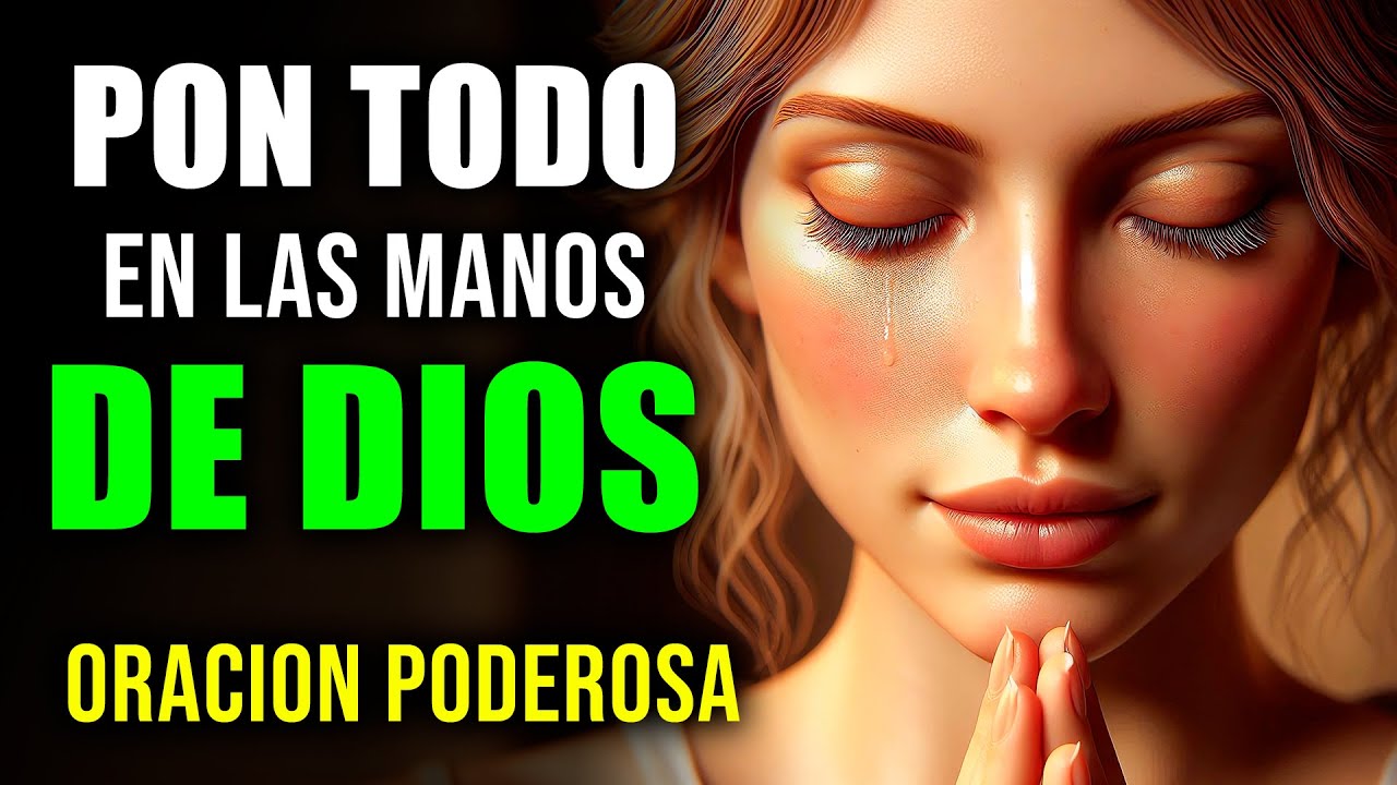 ORACIÓN para Poner Tu DÍA en las Manos de DIOS | Oración Poderosa de la Mañana