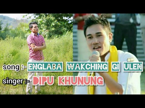 Dipu Khunung | Englaba Wakching gi Ulen