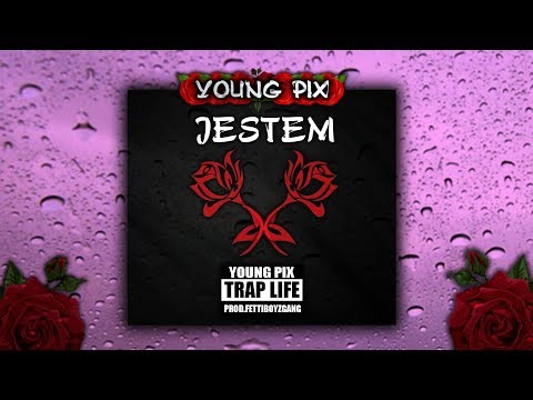 03. YOUNG PIX - JESTEM [Prod. FettiBoyzGang]