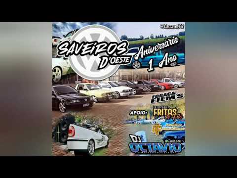 SAVEIROS D'OESTE (ESPECIAL 1 ANO) - DJ OCTAVIO RS