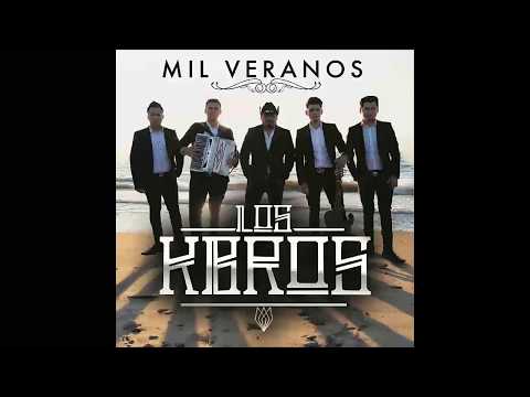 Los Kbros - Mil Veranos ♪ 2017