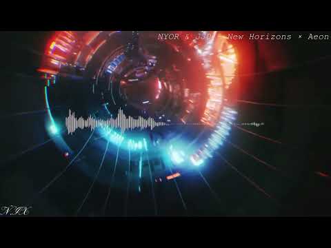 NYOR × JJD - New Horizons × Aeon [Mashup]