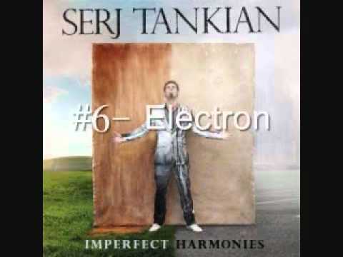 All of the songs on "Imperfect Harmonies" (Serj Tankians new album)