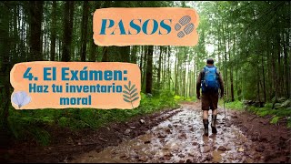 PASO 4 - EL EXÁMEN, HAZ TU INVENTARIO MORAL