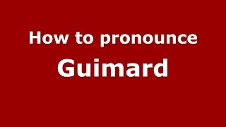 How to pronounce Guimard