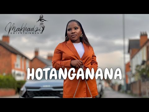 Makhadzi – Hotanganana (New Hit Song 2025) ft IG Lunar, Nkosazana Daughter & Shandesh