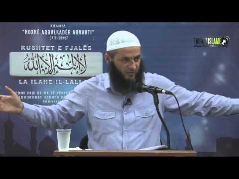13. Përse të posedon kushte fjala La ilahe il-lallah -  Sadullah Bajrami