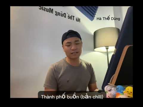 Thành phố buồn (bản chill) - Hà Thế Dũng | Bossa Nova