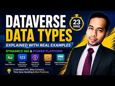 Microsoft Dataverse: Data Types in 23min Microsoft Dataverse: Data Types in 23min
