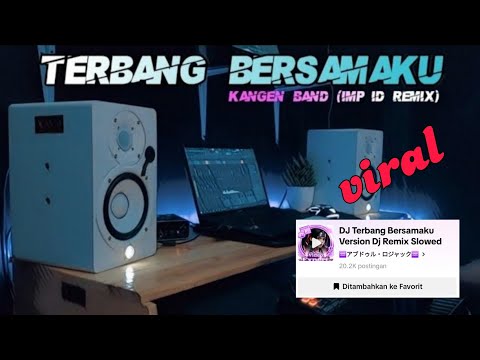 Dj Terbang Bersamaku Version Dj Remix slowed Viral