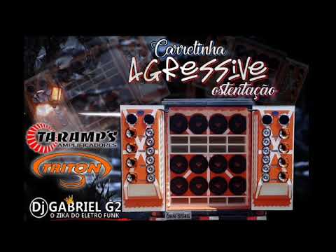 04-CARRETINHA AGRESSIVE OSTENTAÇÃO-DJ GABRIEL G2 (KaVeiRa_Sound♤)
