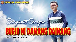 Download lagu Holong Ni Damang Dainang - Suryanto Siregar II Lagu Batak Terbaru ( Video Music) mp3 Download lagu Holong Ni Damang Dainang - Suryanto Siregar II Lagu Batak Terbaru ( Video Music) mp3
