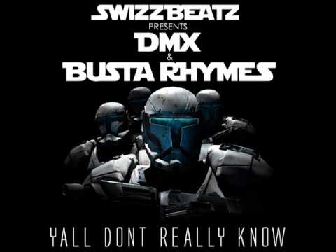 Swizz Beatz feat. DMX & Busta Rhymes - Ya'll Don't Really Know