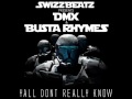 Swizz Beatz feat. DMX & Busta Rhymes - Ya'll Don't Really Know - Licke Muks Swizz Beatz feat. DMX & Busta Rhymes - Ya'll Don't Really Know