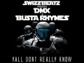 Swizz Beatz feat. DMX & Busta Rhymes - Ya'll Don't Really Know