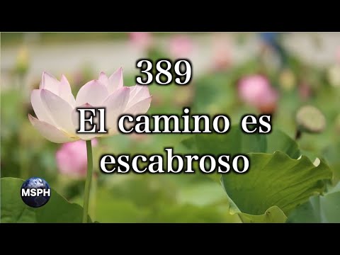 HA62 | Himno 389 | El camino es escabroso