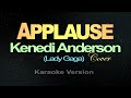APPLAUSE - Kenedi Anderson (KARAOKE VERSION)
