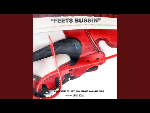 Feets Bussin (feat. Sethii shmactt & Young Rich)