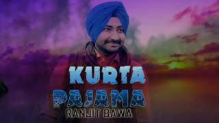 KURTA PAJAMA 2 (full song) Ranjit Bawa☺