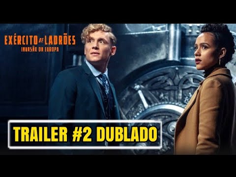 EXÉRCITO DE LADRÕES INVASÃO DA EUROPA TRAILER #2 DUBLADO 2021