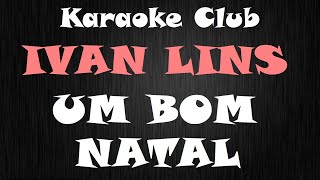 IVAN LINS - UM BOM NATAL ( KARAOKÊ )