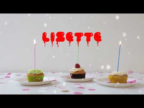 Happy Birthday LIZETTE   Happy Birthday Song   Birthday Wishes   Birthday Party