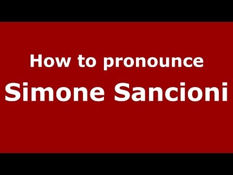 How to pronounce Simone Sancioni (Italian/Italy) - PronounceNames.com