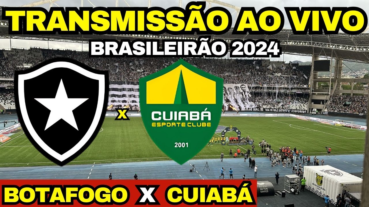 BOTAFOGO X CUIABÁ - TRANSMISSÃO AO VIVO DIRETO DO NILTON SANTOS / 33ª RODADA BRASILEIRÃO 2024