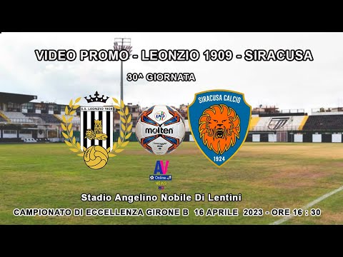 VIDEO PROMO LEONZIO 1909 - SIRACUSA - CAMPIONATO DI ECCELLENZA GIRONE B 2022/2023 .