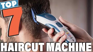 7 Best Haircut Machines for Smooth, Precise Haircuts Every Time