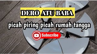 Download lagu DERO ATU BABA | PICAH PIRING PICAH RUMAH TANGGA | MIX mp3