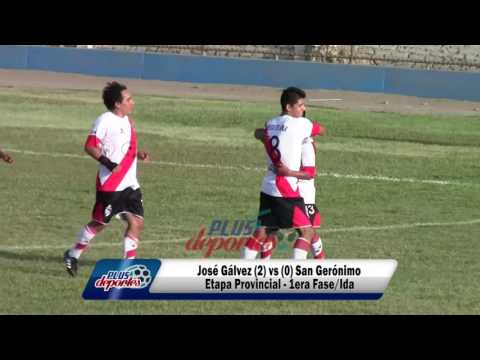 JOSÈ GÀLVEZ (2) vs (0) SAN GERÒNIMO - ETAPA PROVINCIAL - 1ERA FASE/IDA 2016