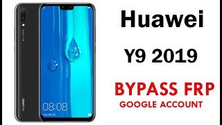 Huawei Y9 2019 FRP Lock Bypass Easy Steps & Quick Method 100% Work