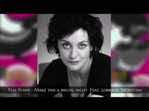 Full Flava  -  Make this a special night  Feat  Lorraine Mcintosh