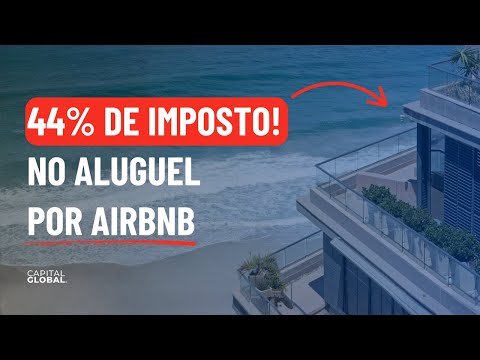 The end of vacation rentals in Brazil? Up to 44% of your Airbnb rental could go to the government.