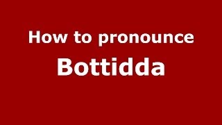 How to pronounce Bottidda