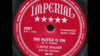 T Bone Walker - The Hustle Is On