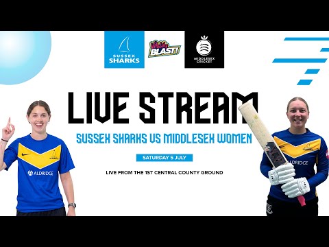 🔴 LIVE STREAM | Sussex Sharks Women vs Middlesex Women | Vitality Blast Women's League Two