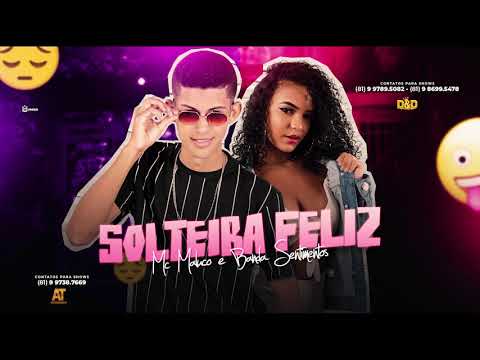Banda Sentimentos e MC Maluco - Solteira Feliz