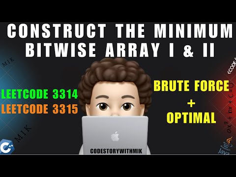 Construct the Minimum Bitwise Array I & II | Brute Force | Optimal | Leetcode 3314 & 3315 | MIK