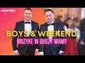 BOYS WEEKEND Muzykę W Duszy Mamy Disco Polo 2022 HIT