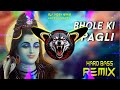 Bhole Ki Pagli Dj Remix Hard Bass High Bass Vibration Remix Dj Yogi King Mahendergarh
