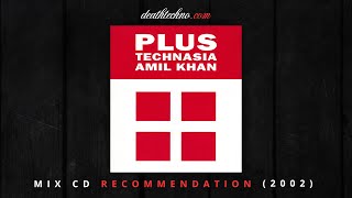 DT:Recommends | PLUS - Technasia - Amil Khan (2002) MIx CD