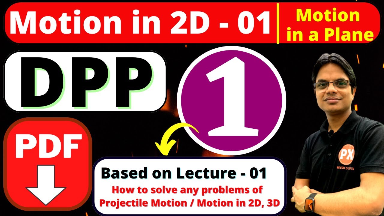 DPP -1| 11 Physics Ch-4 : Motion in 2D - Motion in a Plane | DPP Based on  Lec-01 | Boards/ NEET/JEE