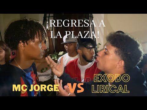 REGRESA ÉXODO LIRICAL A LA PLAZA 🆚 Mc Jorge | BATALLA DE FREESTYLE 2023