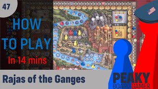 Rajas of the Ganges board game - How to play Video - Peaky Boardgamer