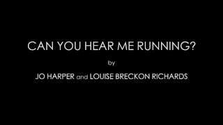 Can You Hear Me Running- Theatre Show