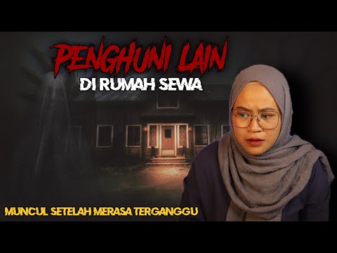 "PENGHUNI LAIN" DI RUMAH SEWA | KISAH SERAM RUMAH SEWA PUAKA